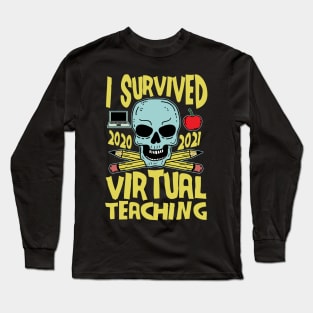 I Survived Virtual Teaching Funny End of Year Remote Teacher Long Sleeve T-Shirt